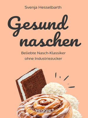 cover image of Gesund naschen